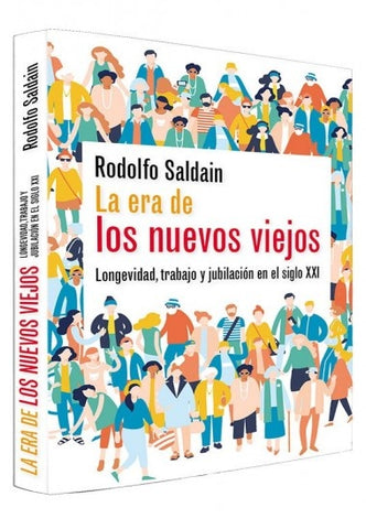 LA ERA DE LOS NUEVOS VIEJOS.. | RODOLFO SALDAIN