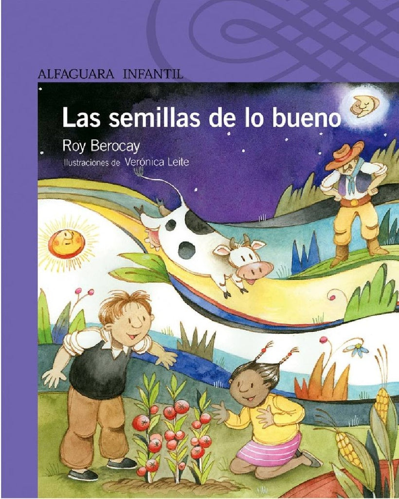 LAS SEMILLAS DE LO BUENO. | Roy Berocay