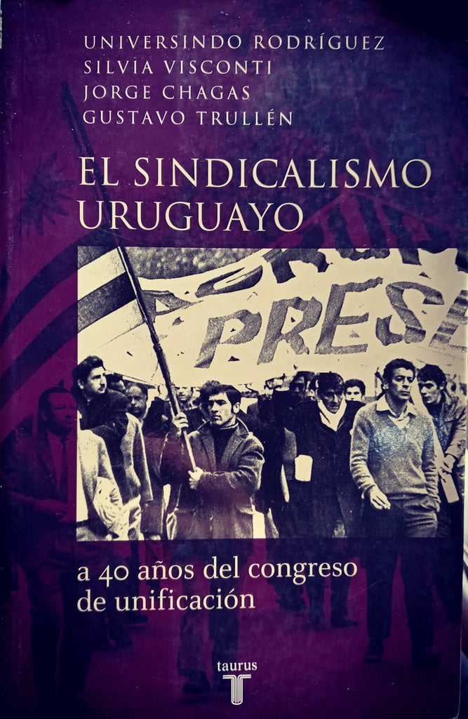 EL SINDICALISMO URUGUAYO.. | VISCONTI, RODRIGUEZ y otros