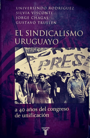 EL SINDICALISMO URUGUAYO.. | VISCONTI, RODRIGUEZ y otros