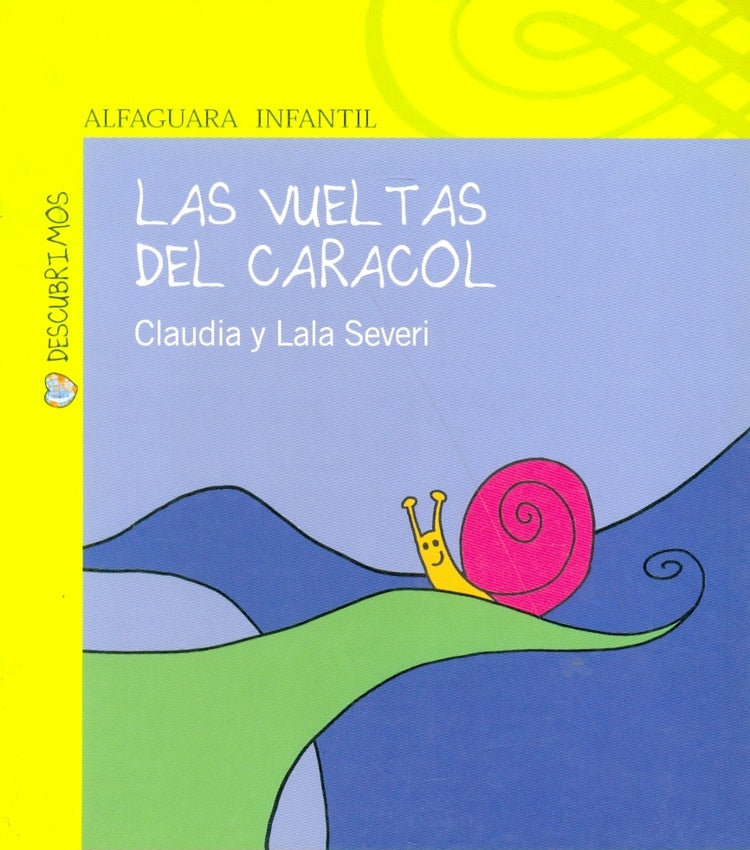 LAS VUELTAS DEL CARACOL.. | Claudia y Lala Severi