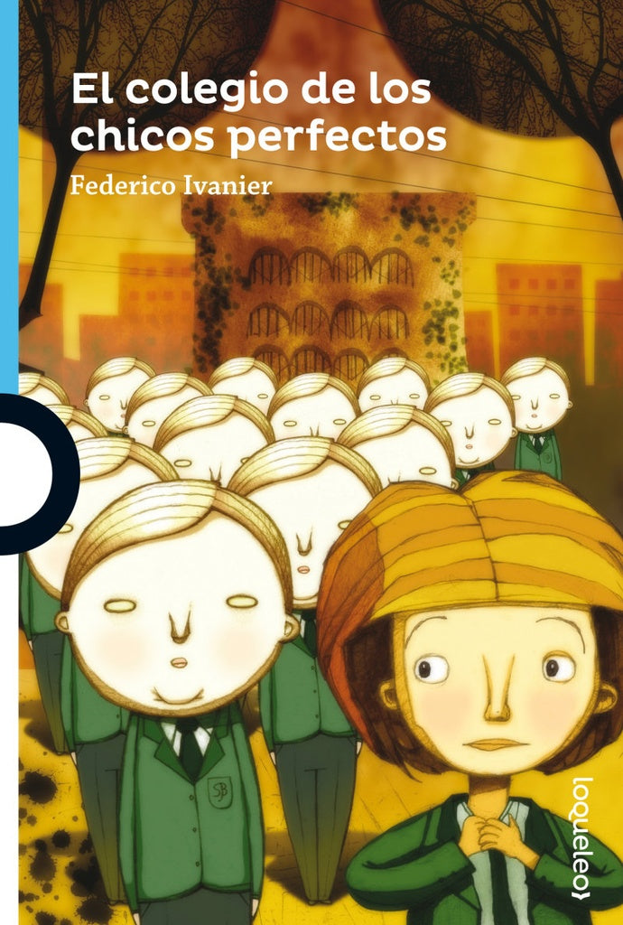 EL COLEGIO DE LOS CHICOS PERFECTOS*.. | Federico Ivanier