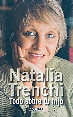 TODO SOBRE TU HIJO*.. | Natalia Trenchi