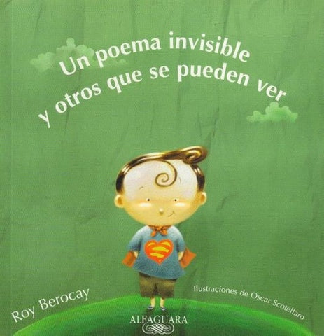 UN POEMA INVISIBLE Y OTROS QUE SE PUEDEN VER*.. | Roy Berocay
