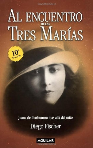 AL ENCUENTRO DE LAS TRES MARIAS.. | Diego Fischer