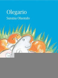 OLEGARIO*.. | Susana Olaondo