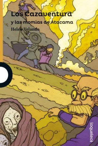 LOS CAZAVENTURA Y LAS MOMIAS DE ATACAMA.. | Helen Velando