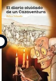 EL DIARIO OLVIDADO DE UN CAZAVENTURA*.. | Helen Velando