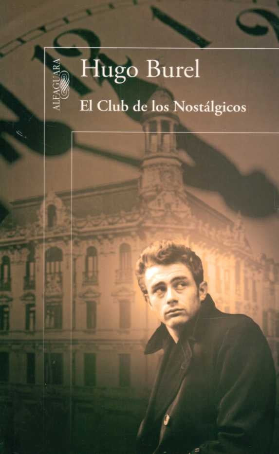 EL CLUB DE LOS NOSTÁLGICOS..* | Hugo Burel