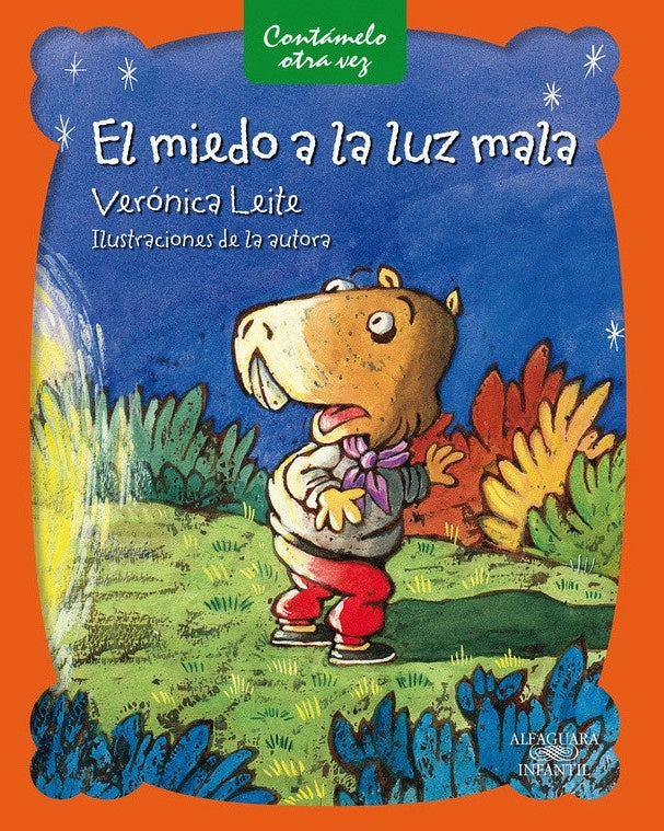 MIEDO A LA LUZ MALA.. | Veronica  Leite