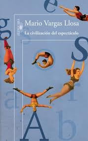 La civilizacion del espectaculo | MARIO VARGAS LLOSA