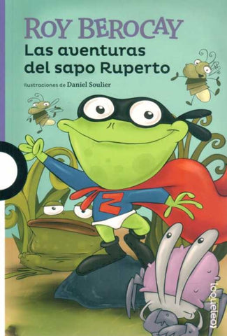 LAS AVENTURAS DEL SAPO RUPERTO.. | Roy Berocay