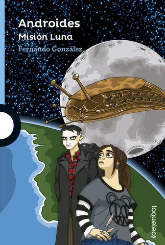ANDROIDES. MISION LUNA*.. | Fernando González