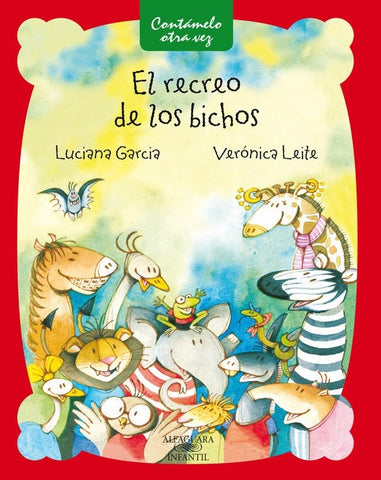 EL RECREO DE LOS BICHOS* | Veronica  Leite