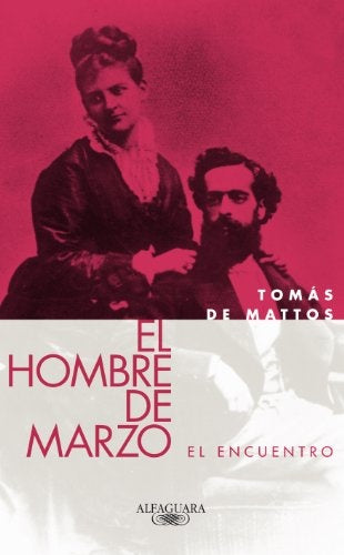 EL HOMBRE DE MARZO. EL ENCUENTRO | Tomás De Mattos
