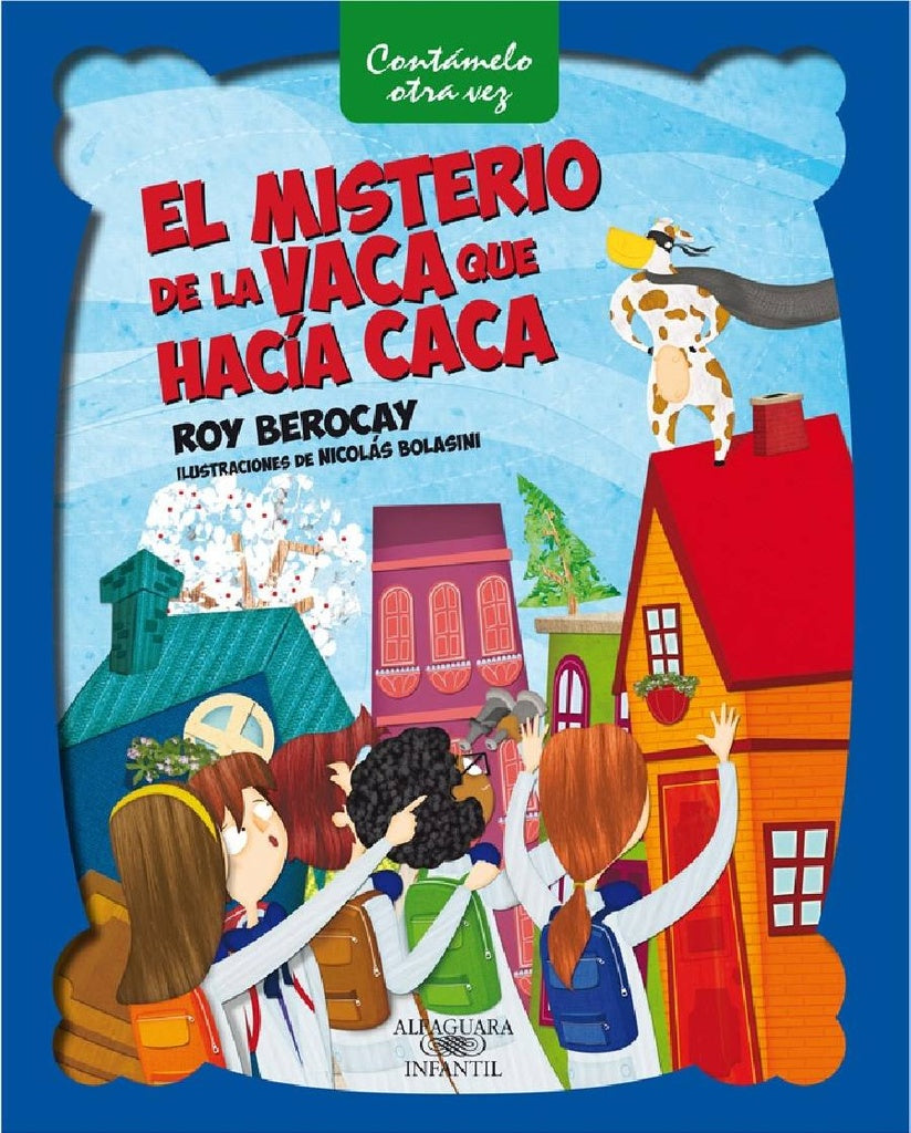 EL MISTERIO DE LA VACA QUE HACIA CACA.. | Roy Berocay
