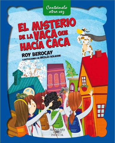 EL MISTERIO DE LA VACA QUE HACIA CACA.. | Roy Berocay