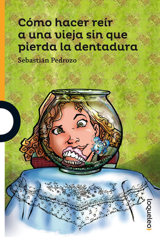 COMO HACER REIR A UNA VIEJA SIN QUE  PIERDA LA DENTADURA.. | Sebastián Pedrozo