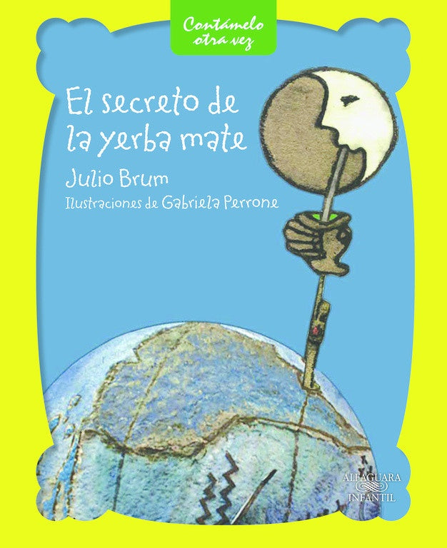 EL SECRETO DE LA YERBA MATE * | Julio  Brum