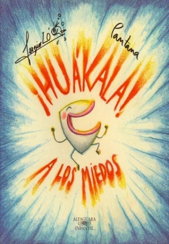 HUAKALA A LOS MIEDOS | Sergio  Suárez