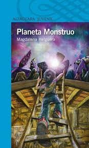 PLANETA MONSTRUO*.. | Magdalena  Helguera