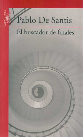 EL BUSCADOR DE FINALES.. | Pablo De Santis
