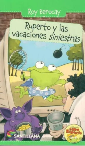 RUPERTO Y LAS VACACIONES SINIESTRAS*. | Roy Berocay