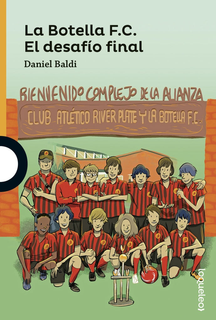 BOTELLA F. C., LA. EL DESAFIO FINAL.. | Daniel  Baldi