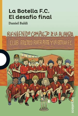 BOTELLA F. C., LA. EL DESAFIO FINAL.. | Daniel  Baldi