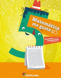 MATEMATICA ME GUSTA 5..