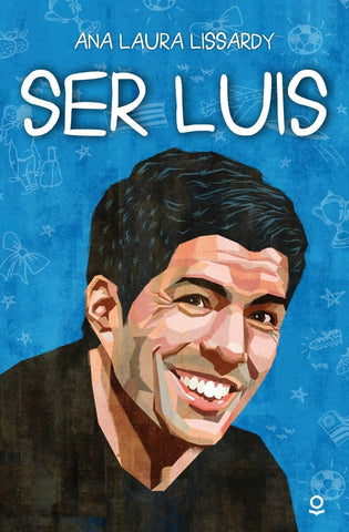 SER LUIS.. | Ana Laura  Lissardy