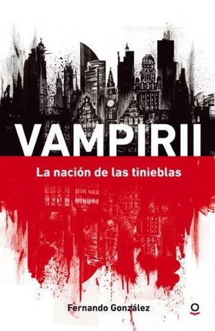 VAMPIRII - LA NACIÓN DE LAS TINIEBLAS.. | Fernando González