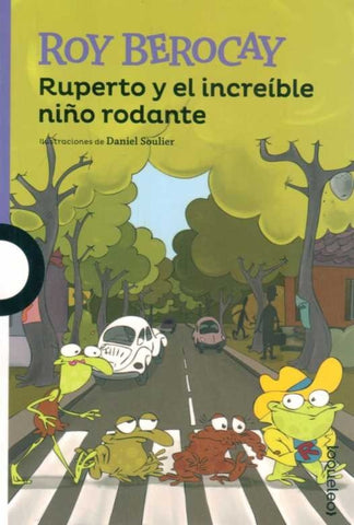 RUPERTO Y EL INCREIBLE NIÑO RODANTE | Roy Berocay