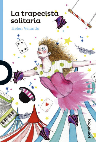 LA TRAPECISTA SOLITARIA.. | Helen Velando