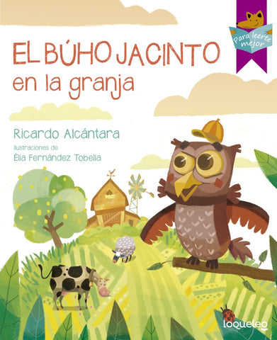 EL BUHO JACINTO EN LA GRANJA * | Ricardo Alcántara