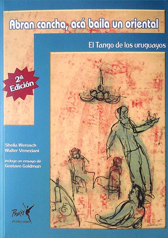 EL TANGO DE LOS URUGUAYOS.. | Sheila Werosch