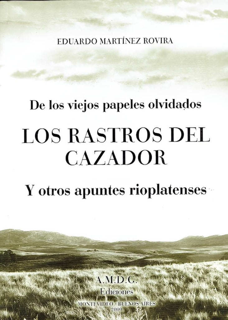 Los rastros del cazador  | Eduardo Martinez Rovira