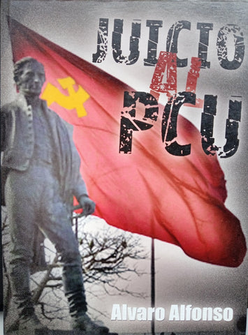 JUICIO AL PCU.. | Alvaro Alfonso