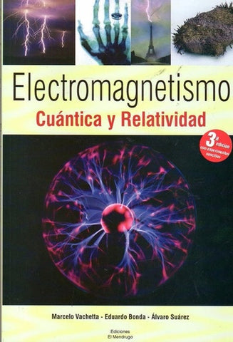 ELECTROMAGNETISMO - CUANTICA Y RELATIVIDAD*.. | Eduardo Bonda