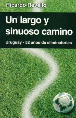 UN LARGO Y SINUOSO CAMINO* | Ricardo Revello