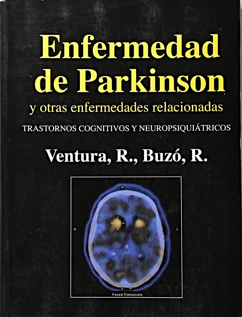 ENFERMEDAD DE PARKINSON Y OTRAS ENFERMEDADES RELACIONADAS.. | Roberto Ventura
