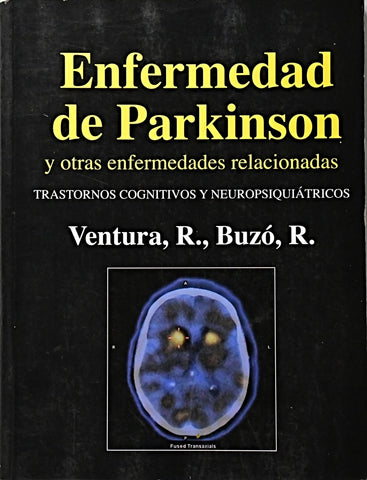 ENFERMEDAD DE PARKINSON Y OTRAS ENFERMEDADES RELACIONADAS.. | Roberto Ventura