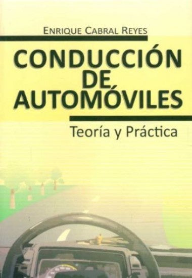 CONDUCCION DE AUTOMOVILES * | ENRIQUE CABRAL REYES