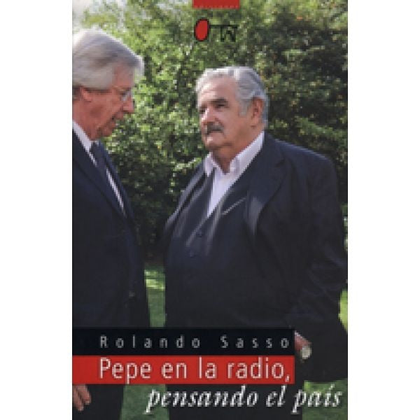 PEPE EN LA RADIO PENSANDO EL PAIS  | Rolando Sasso