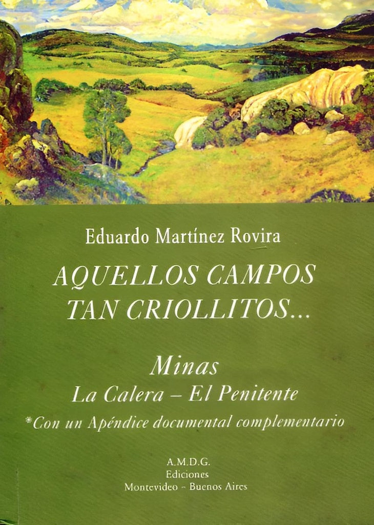 AQUELLOS CAMPOS TAN CRIOLLITOS.. | Eduardo Martinez Rovira
