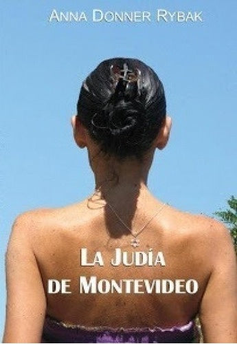 La judía de Montevideo | Anna Donner