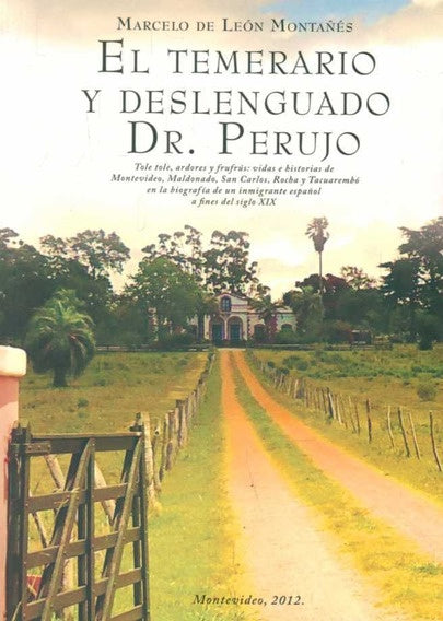 EL TEMERARIO Y DESLENGUADO DR. PERUJO.. | MARCELO  DE LEON MONTAÑES