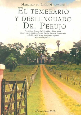 EL TEMERARIO Y DESLENGUADO DR. PERUJO.. | MARCELO  DE LEON MONTAÑES