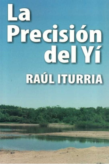 LA PRECISION DEL YI.. | Raúl  Iturria
