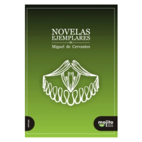 NOVELAS EJEMPLARES DE MIGUEL DE CERVANTES.. | Miguel de Cervantes, Saavedra